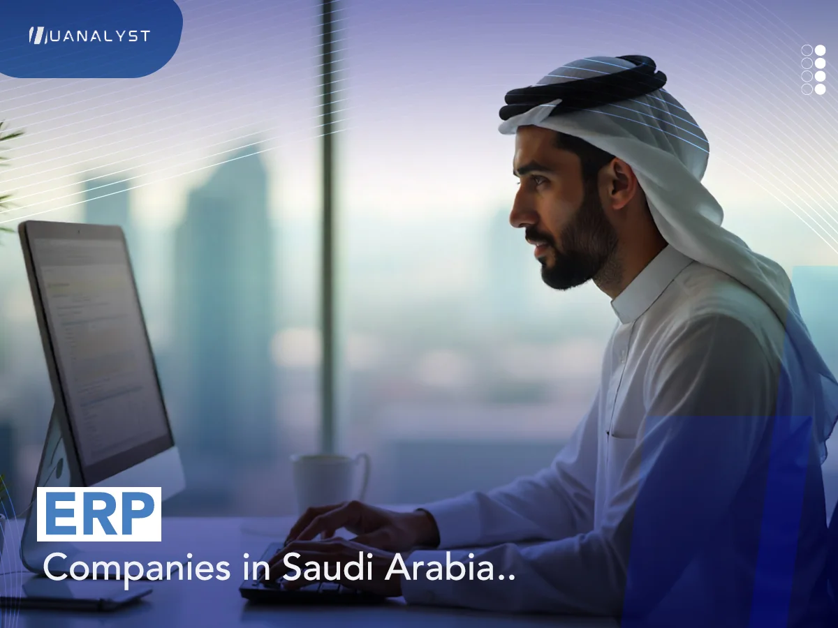 How Can ERP Companies in Saudi Arabia Be the New Landmark in Every Market?