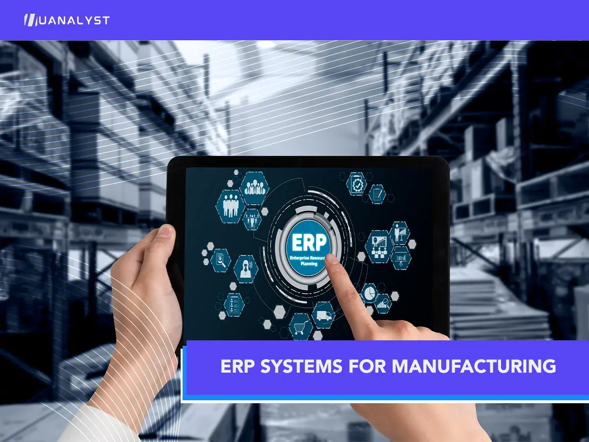 ERP Systems for Manufacturing: Streamlining Production for Efficiency and Growth
