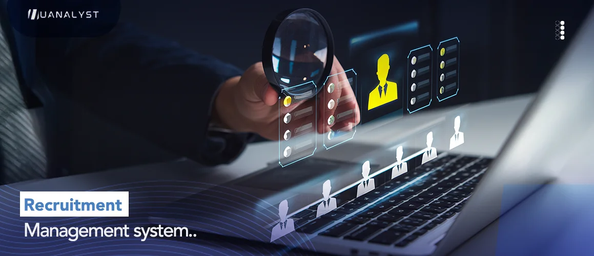 Why U-Analyst Is the Recruitment Management System Built for Modern HR Teams